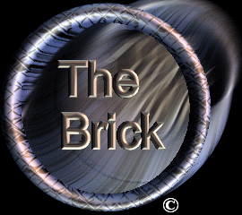 The Brick...  Because There Is No Substitute..!